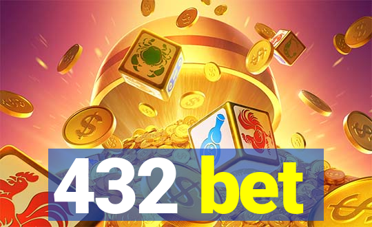 432 bet